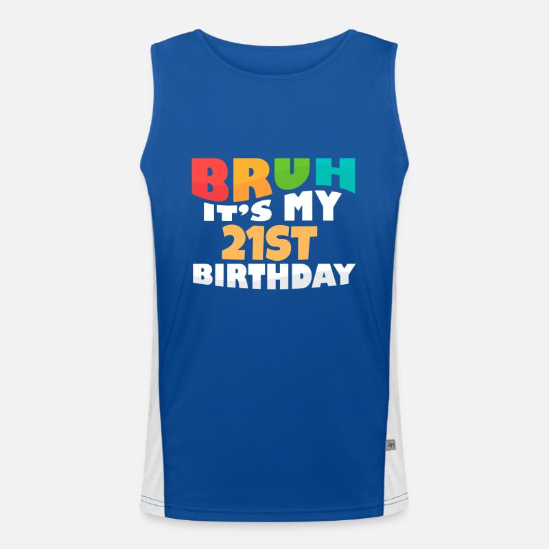Bruh It's My 21th Birthday Twenty First Bday Funktionelles Kontrast-Tank Top für Männer 
