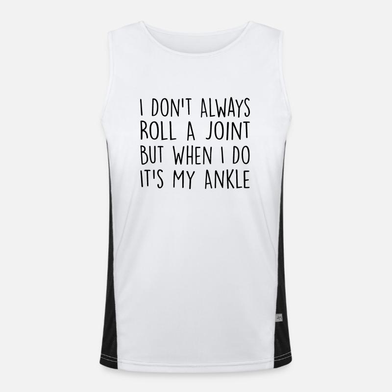 I Don't Always Roll A Joint Sarcasm Gift Men's Functional Contrast Tank Top 