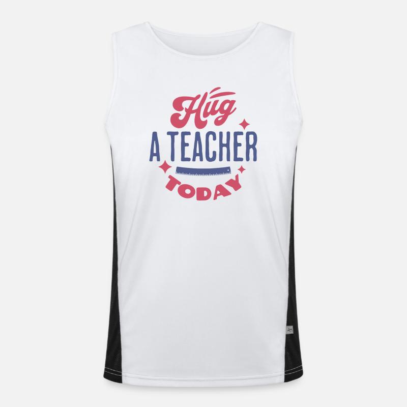 Umarme noch heute einen Lehrer Funktionelles Kontrast-Tank Top für Männer 