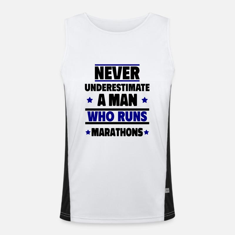 Never underestimate a man who runs marathons Men's Functional Contrast Tank Top 
