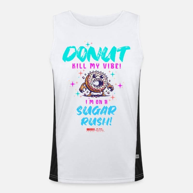 Do not Kill My Vibe–Fun Donut Sugar Rush Spruch Funktionelles Kontrast-Tank Top für Männer 