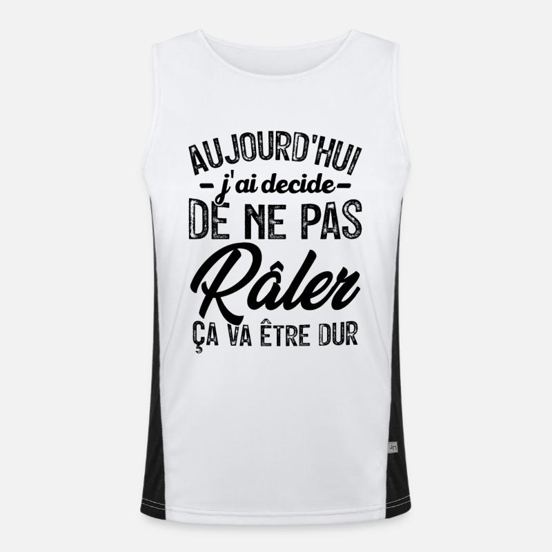 Aujourd'hui j'ai décidé de ne pas râler Débardeur respirant contrasté Homme 