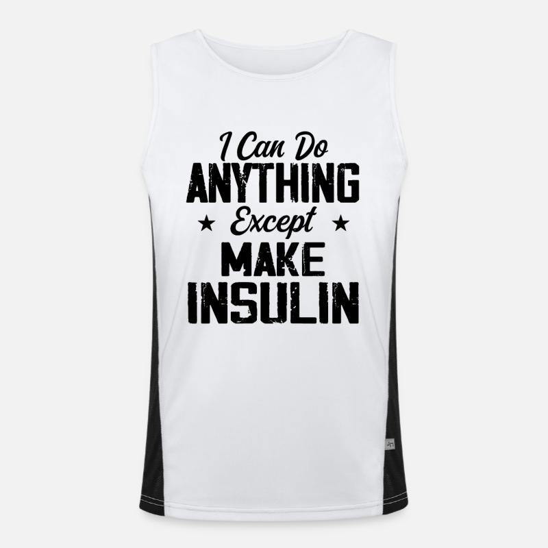 I Can Do Anything Except Make Insulin Diabétiques Débardeur respirant contrasté Homme 