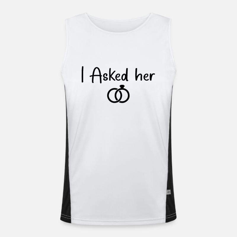 Ich fragte sie | Lustiger Verlobten-Heiratsantrag Funktionelles Kontrast-Tank Top für Männer 