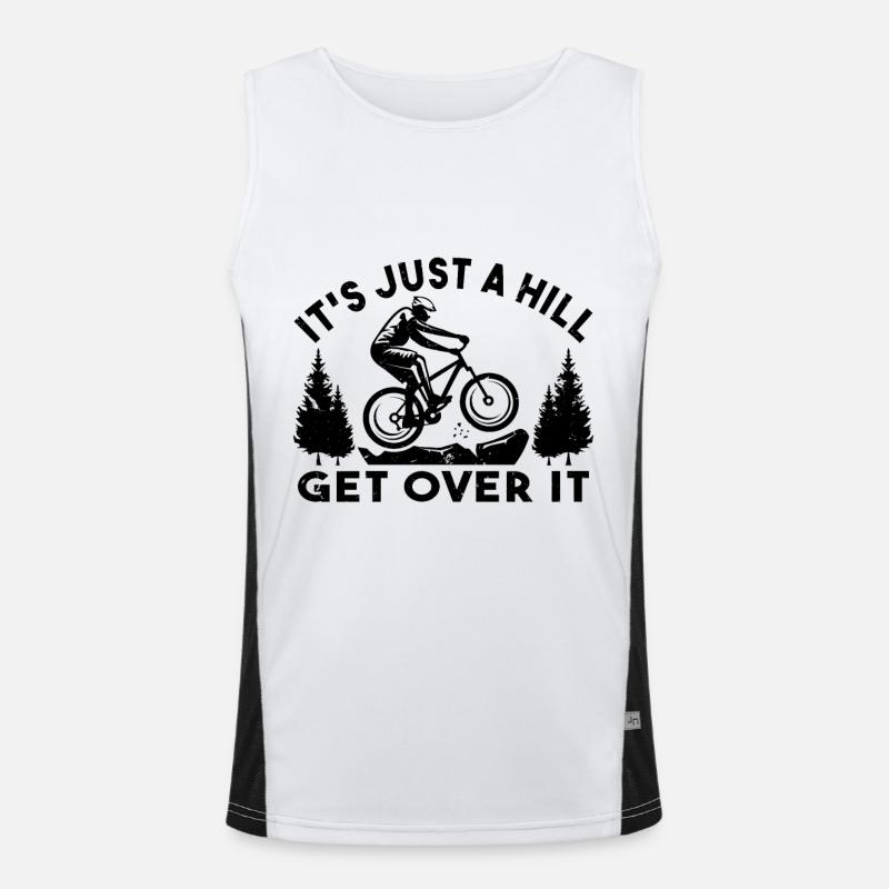 It s Just A Hill Get Over It Cyclist MTB Mountain Men's Functional Contrast Tank Top 