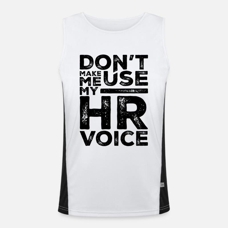 Dont Make Me Use My HR Voice Funny Human Resources Débardeur respirant contrasté Homme 