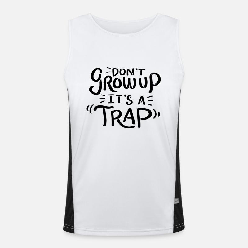 Do not grow up, it's a trap Men's Functional Contrast Tank Top 