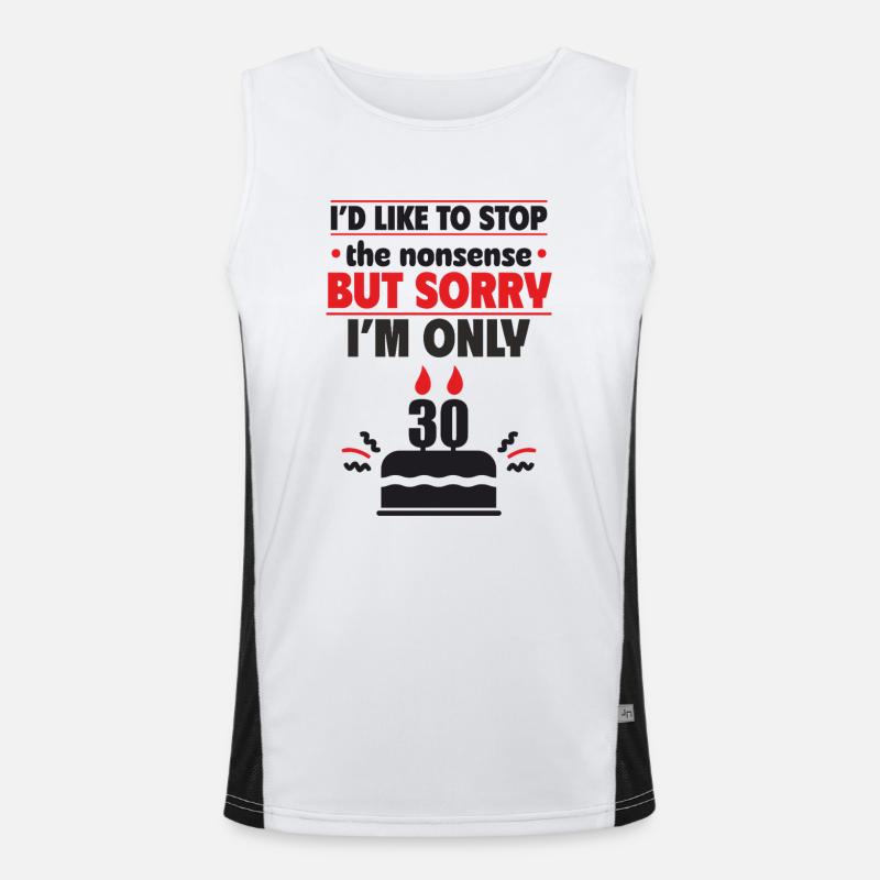 Sorry, ich bin erst 30 Geschenk zum 30. Geburtstag Funktionelles Kontrast-Tank Top für Männer 