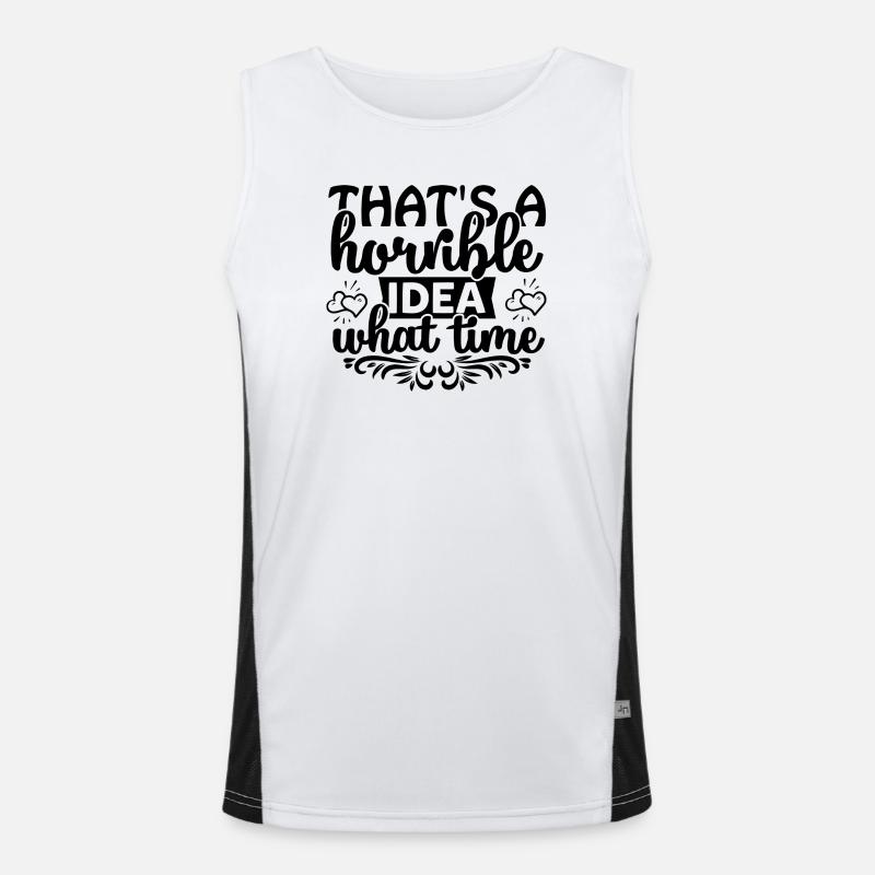 That's a horrible idea! What time? Funktionelles Kontrast-Tank Top für Männer 