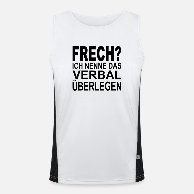 frech? ich nenne das verbal überlegen Funktionelles Kontrast-Tank Top für Männer 