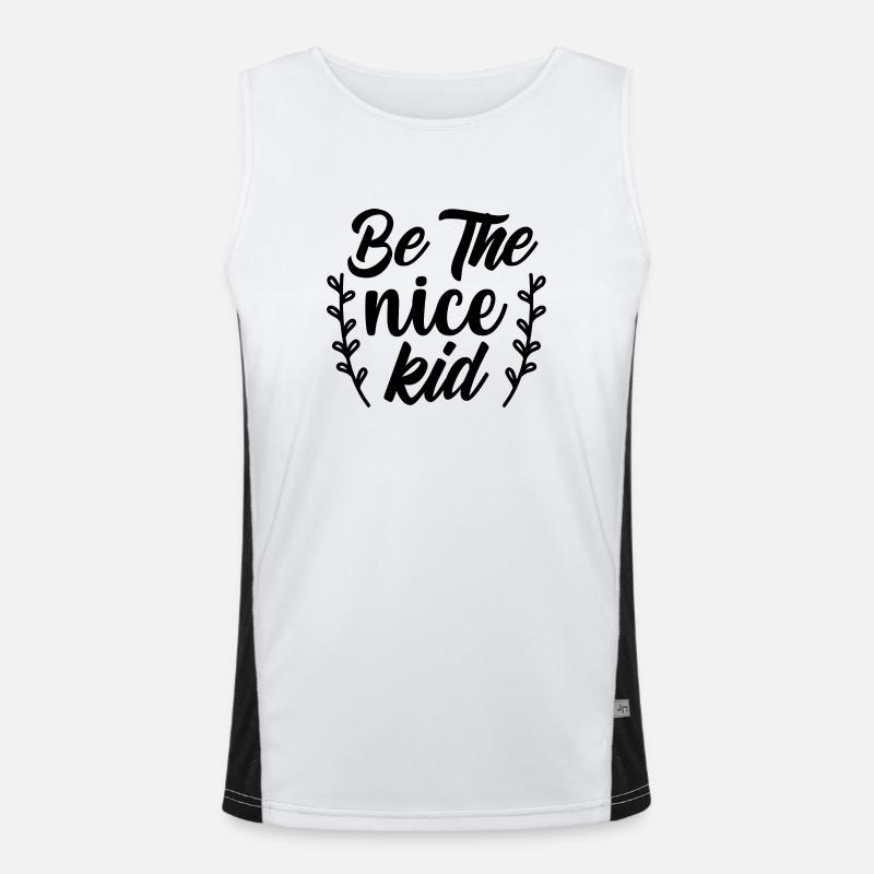 Sei das nette Kind - positives Zitat Funktionelles Kontrast-Tank Top für Männer 