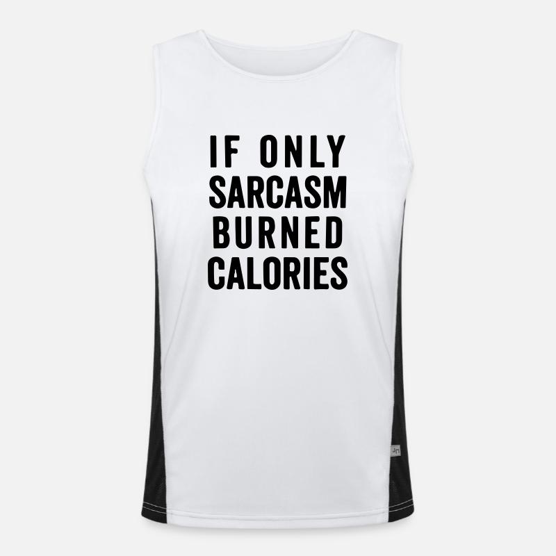 If only sarcasm burned calories Men's Functional Contrast Tank Top 