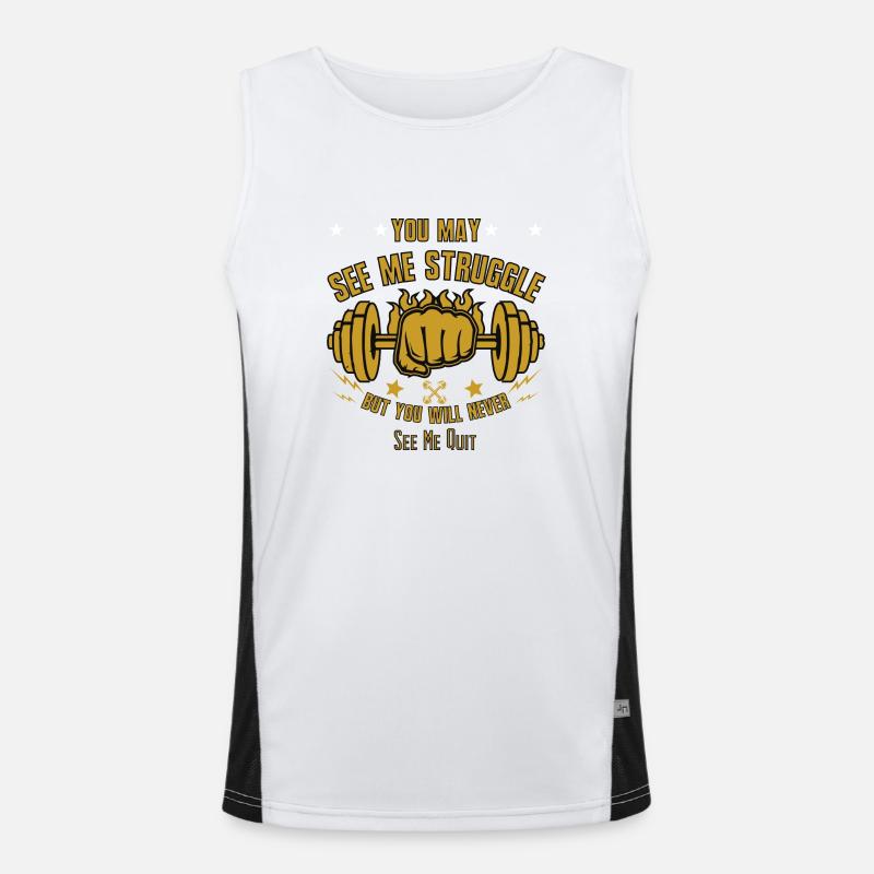 You May See Me Struggle But You Will Never See Me Funktionelles Kontrast-Tank Top für Männer 