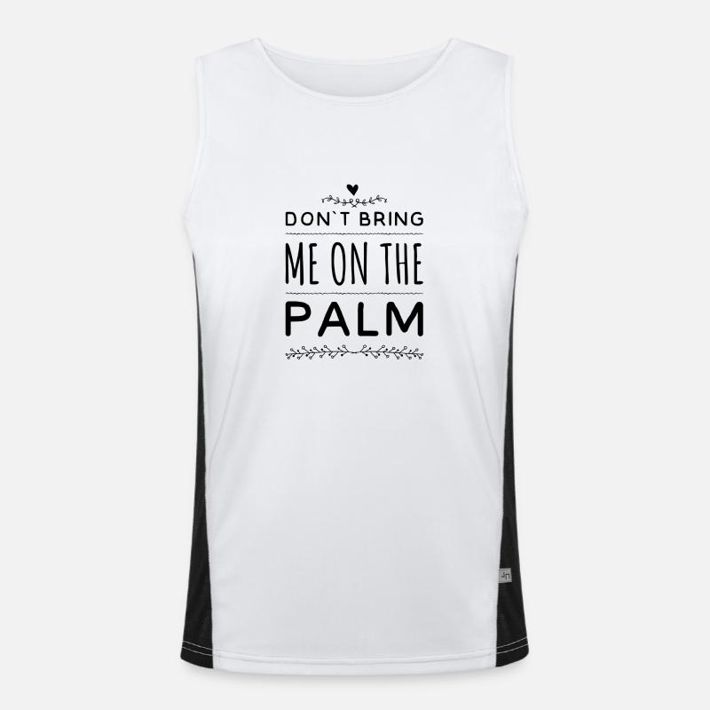 don´t bring me on the palm Funktionelles Kontrast-Tank Top für Männer 