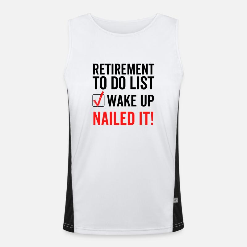 Retirement To Do List Wake Up Nailed It Men's Functional Contrast Tank Top 