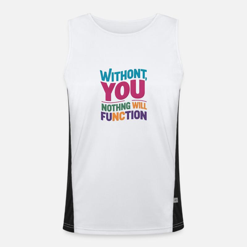 without you nothing will function - Men's Functional Contrast Tank Top  - white/black