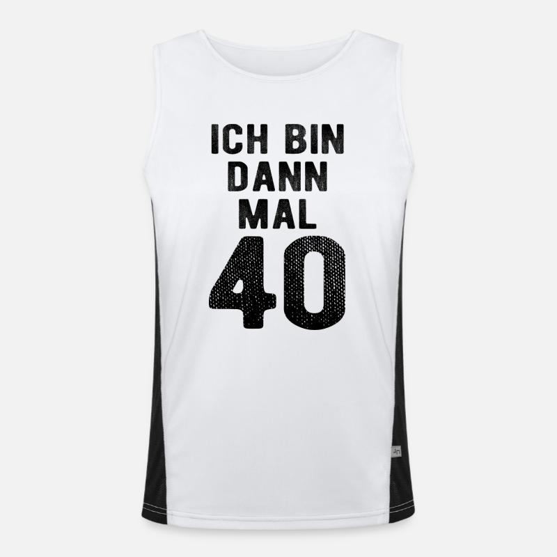 Ich bin dann mal 40 - Geburtstag Geschenk Funktionelles Kontrast-Tank Top für Männer 