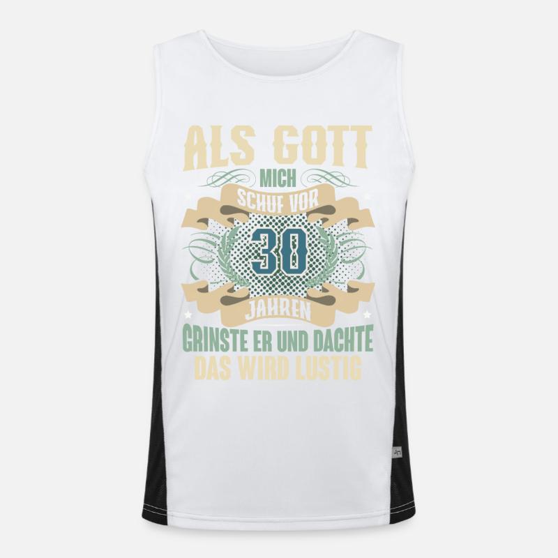 30. Geburtstag Als Gott Mich Schuf Vor Funktionelles Kontrast-Tank Top für Männer 