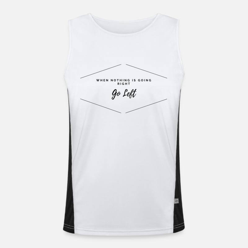 When Nothing Going Right go Left Men's Functional Contrast Tank Top 