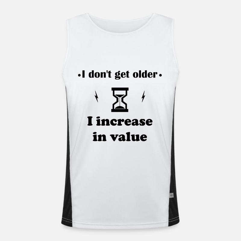 I'm not getting older, I'm getting more valuable Men's Functional Contrast Tank Top 