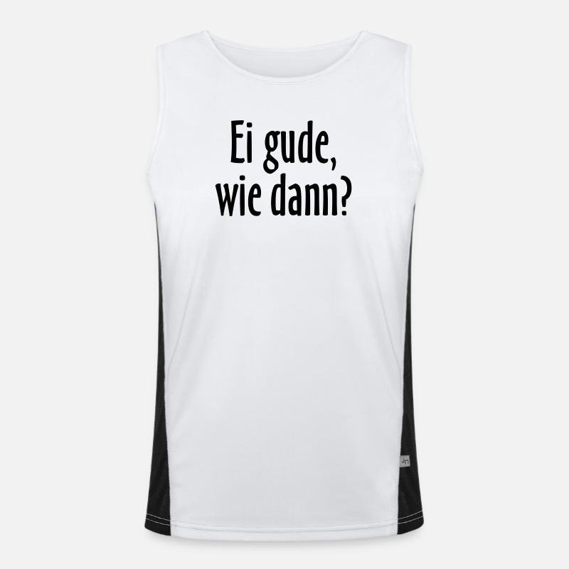Ei gude, wie dann? Hessischer Spruch Funktionelles Kontrast-Tank Top für Männer 