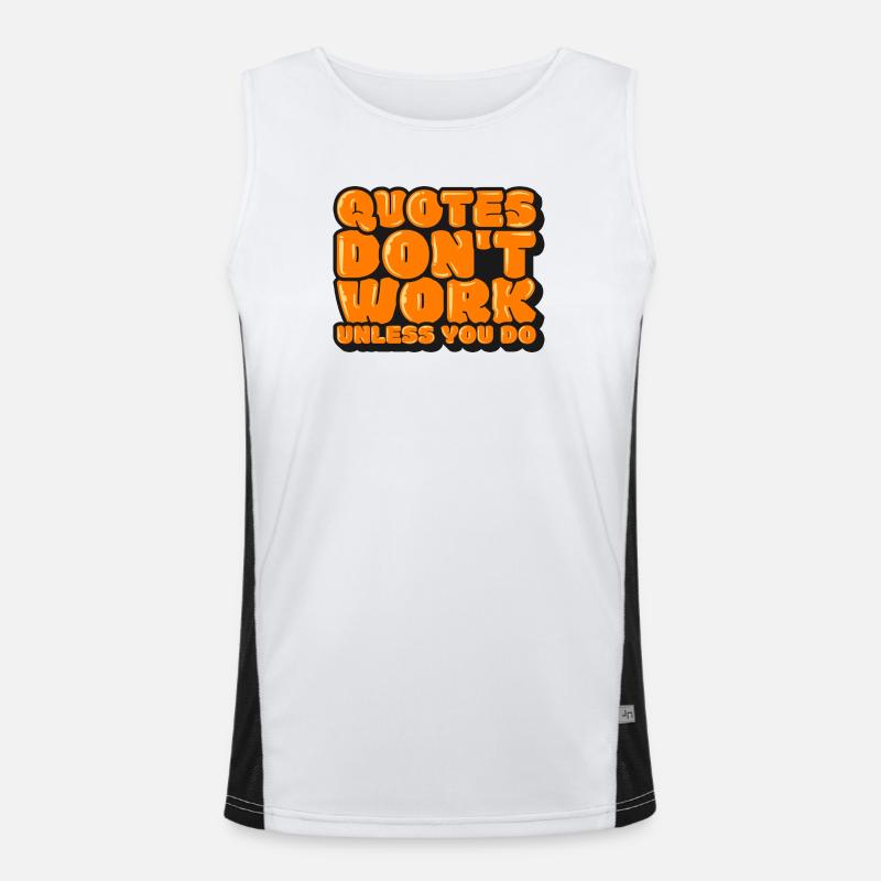 Quotes Don't Work Unless You Do Débardeur respirant contrasté Homme 