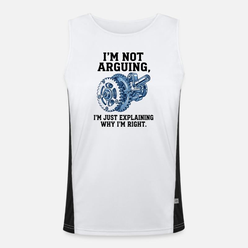 Not Arguing, Just Explaining Why I'm Right Men's Functional Contrast Tank Top 
