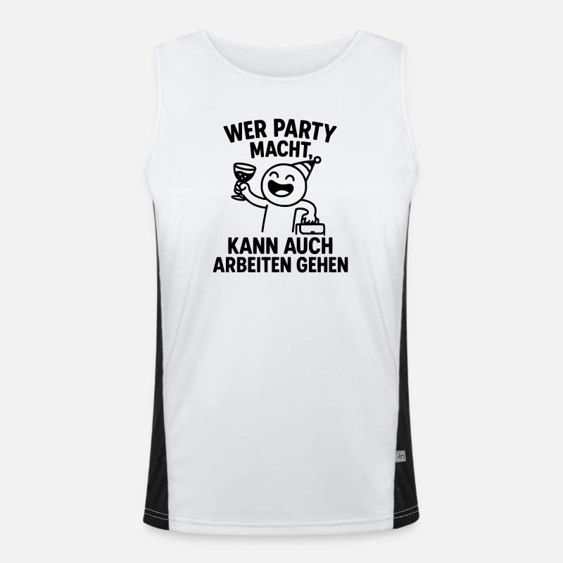 Party Feier Arbeit Arbeitsmoral schlauer Spruch Funktionelles Kontrast-Tank Top für Männer 
