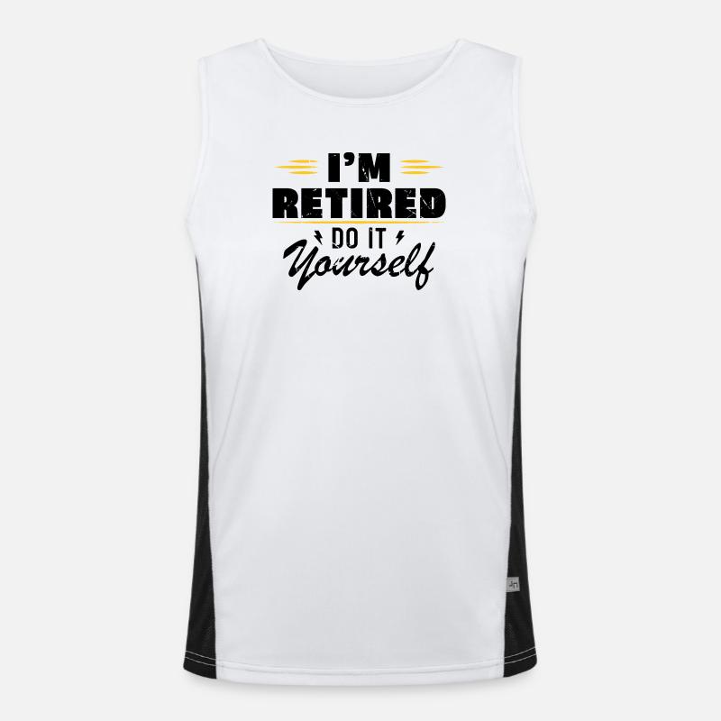 I am retired do it yourself Gift retirement Men's Functional Contrast Tank Top 