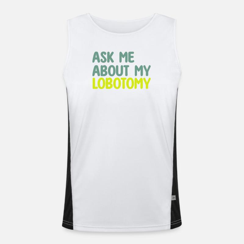 ASK ME ABOUT MY LOBOTOMY Men's Functional Contrast Tank Top 