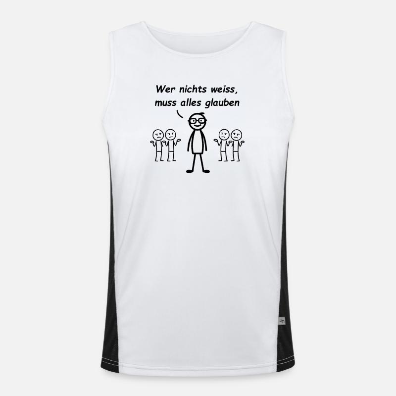 Wer nichts weiß, muss alles glauben Funktionelles Kontrast-Tank Top für Männer 