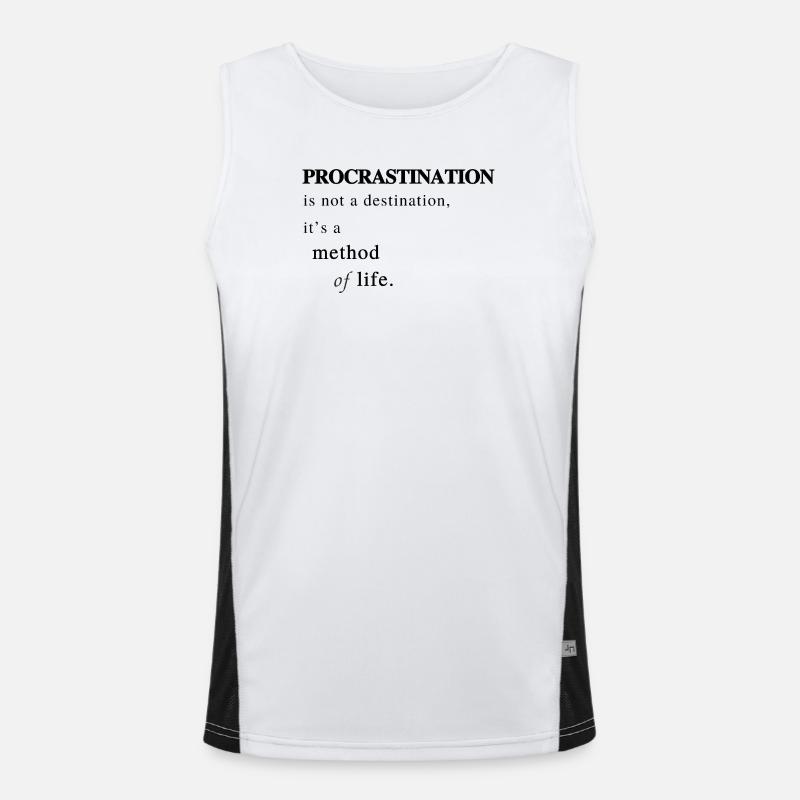 Prokrastination als Lebensmethode - Spruch Funktionelles Kontrast-Tank Top für Männer 