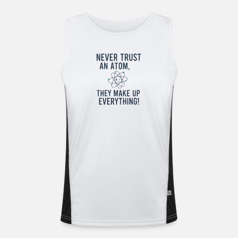 Never Trust An Atom Funny Science Physics Pun Men's Functional Contrast Tank Top 