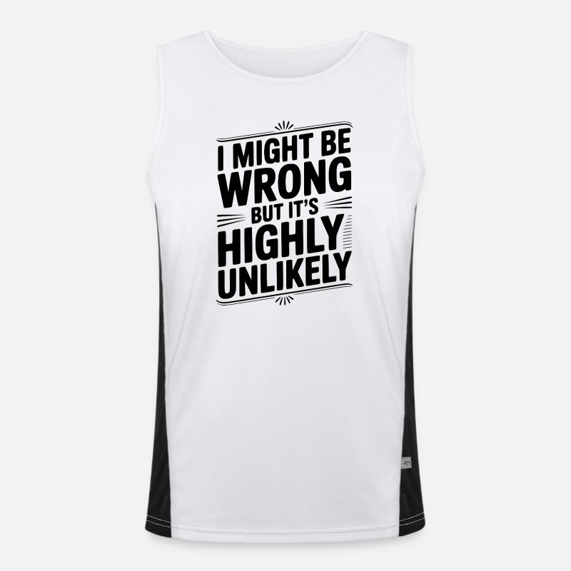 I Might Be Wrong But It's Highly Unlikely Men's Functional Contrast Tank Top 