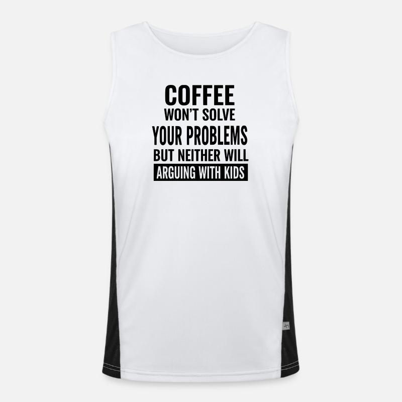 Coffee Won’t Solve Your Problems Men's Functional Contrast Tank Top 