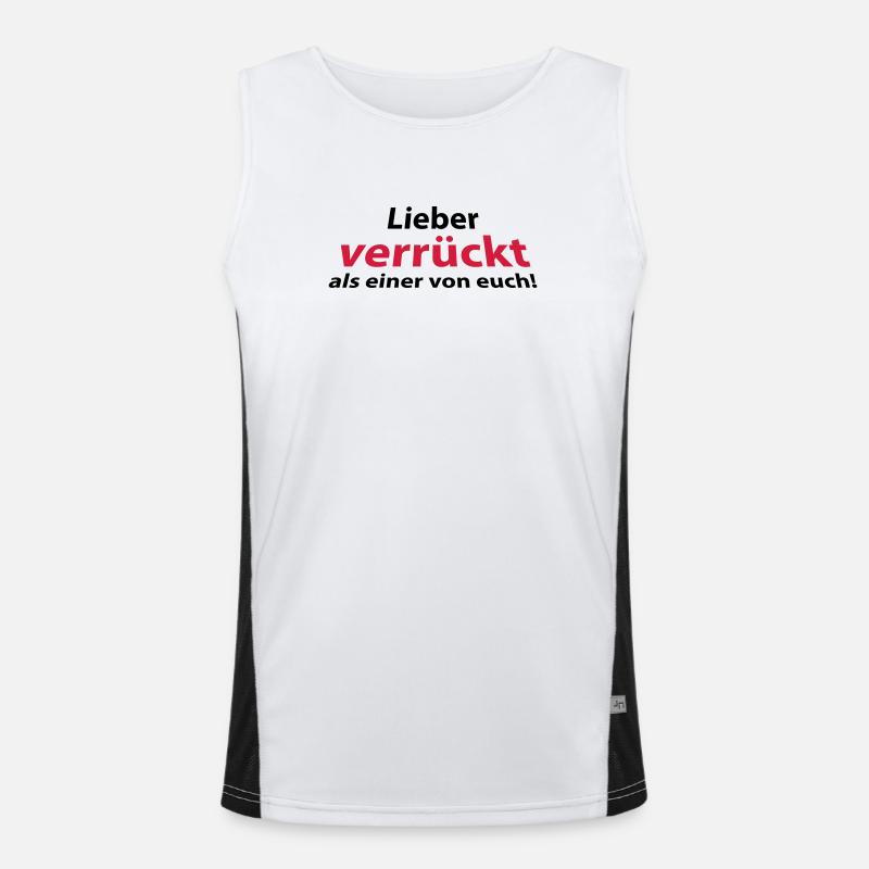 Lieber verrückt als einer von euch! Funktionelles Kontrast-Tank Top für Männer 