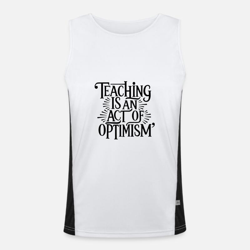 Teaching is optimism, being optimistic Men's Functional Contrast Tank Top 