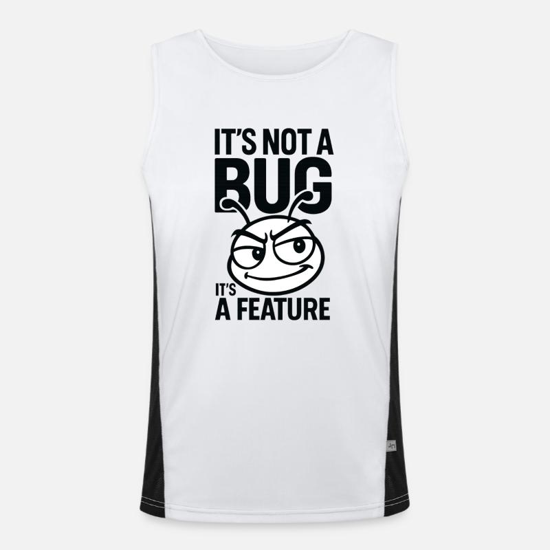 It’s not a bug, it’s a feature Perfekt für Nerds Funktionelles Kontrast-Tank Top für Männer 