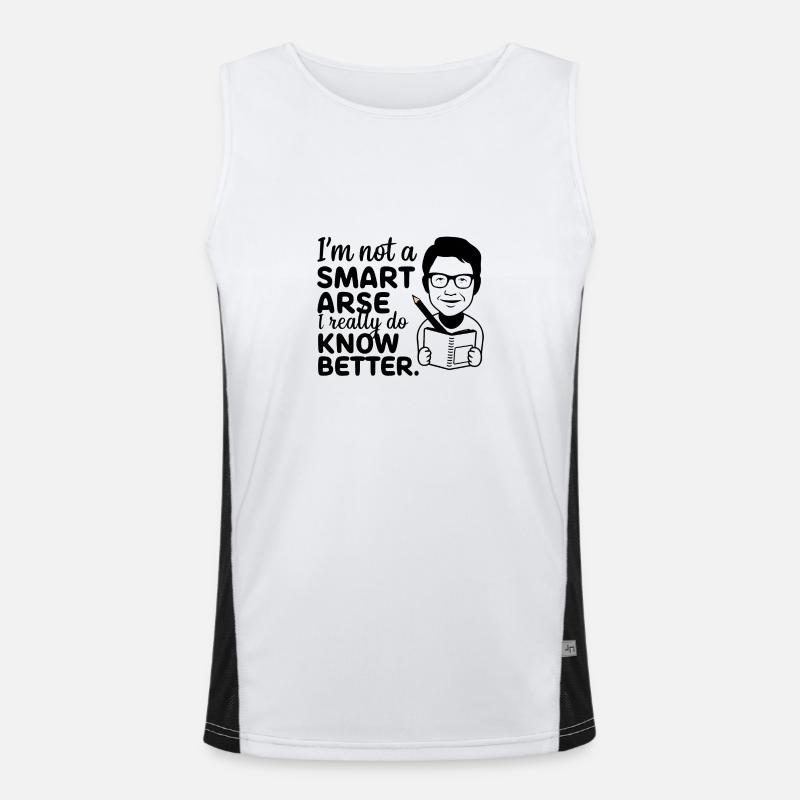 I'm not a smartass, I really know better Men's Functional Contrast Tank Top 