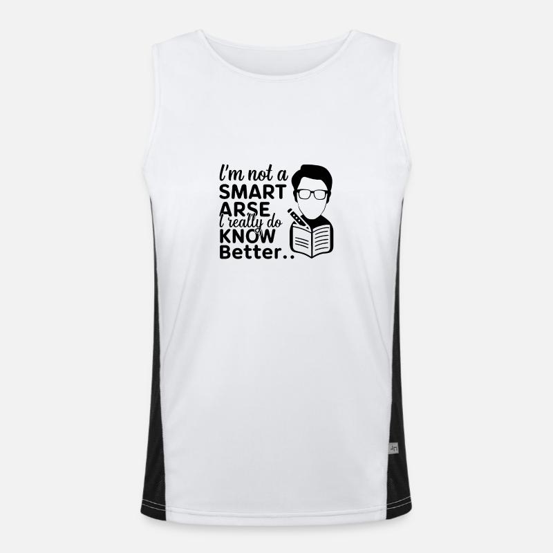 I'm not a smartass, I really know better Men's Functional Contrast Tank Top 