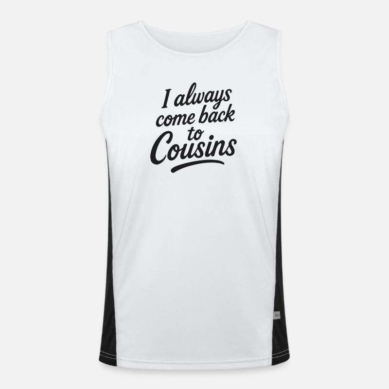 I always come back to Cousins Funktionelles Kontrast-Tank Top für Männer 