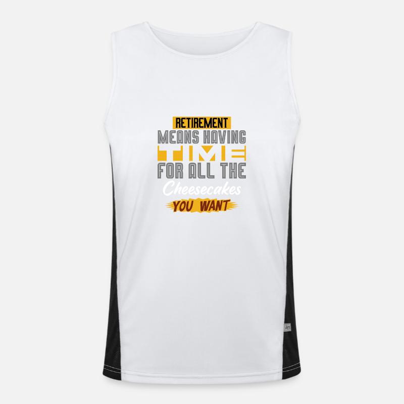 Retirement Means Time For All The Cheesecakes Men's Functional Contrast Tank Top 