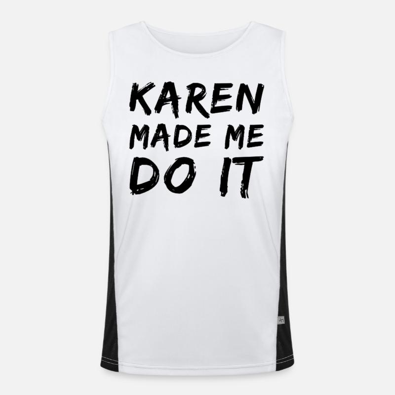 Karen made me do it Men's Functional Contrast Tank Top 