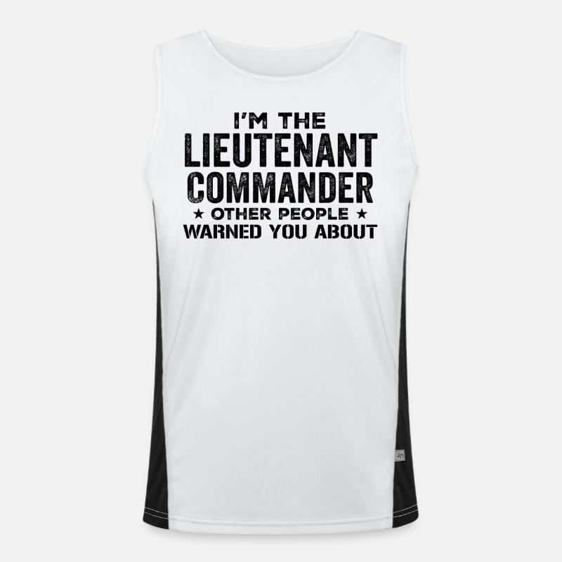 I'm the Lieutenant Commander Others Warned You Abo Men's Functional Contrast Tank Top 