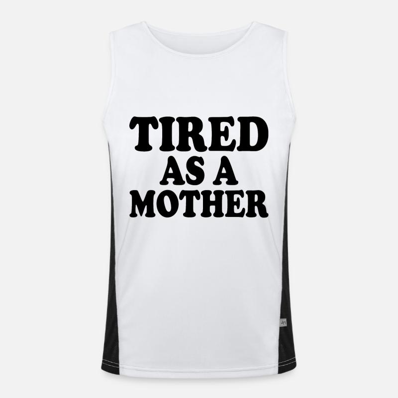 Tired as a mother Funktionelles Kontrast-Tank Top für Männer 
