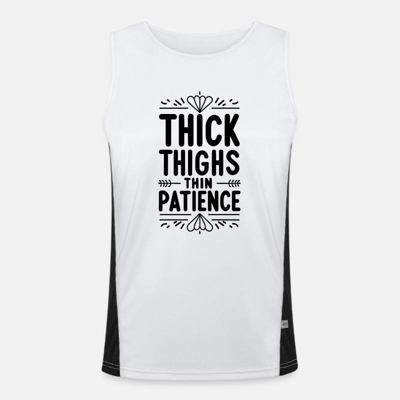 Thick Thighs Thin Patience Men's Functional Contrast Tank Top 