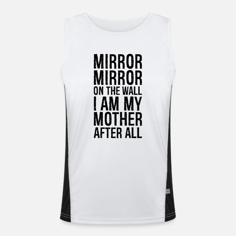 Spieglein, Spieglein an der Wand, nach der ich meine Mutter bin Funktionelles Kontrast-Tank Top für Männer 