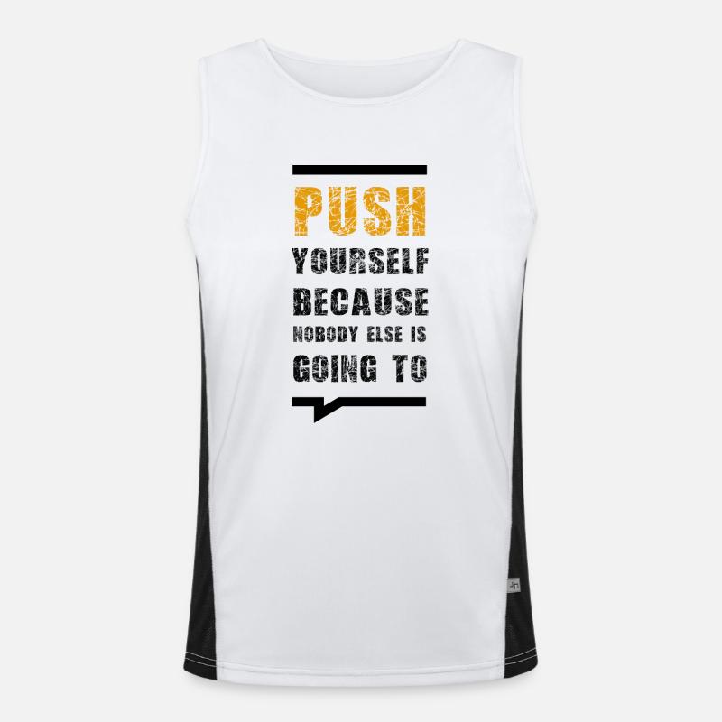 Push Yourself Because Nobody Else Is Going To Funktionelles Kontrast-Tank Top für Männer 