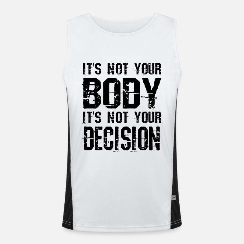 It's not your body, It's not your decision Men's Functional Contrast Tank Top 