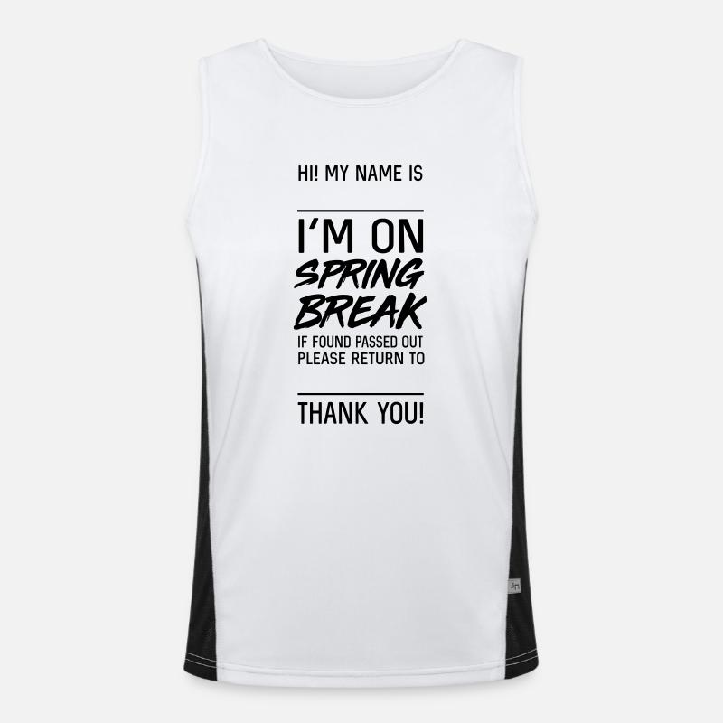 On Spring Break. If found passed Men's Functional Contrast Tank Top 